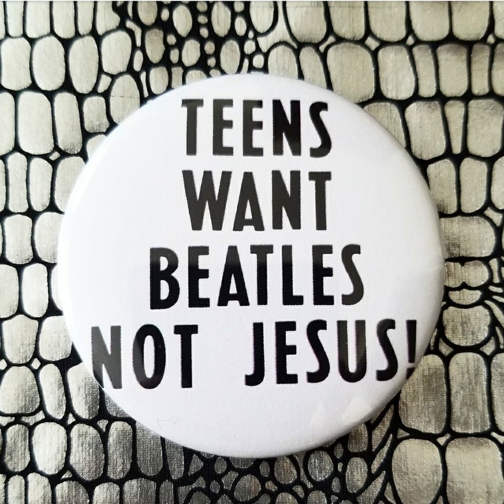 2.25 inch teens want beatles button badge pin